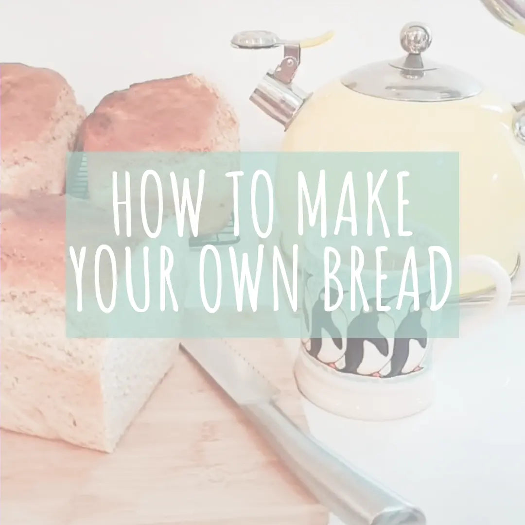 How To Make Your Own Bread